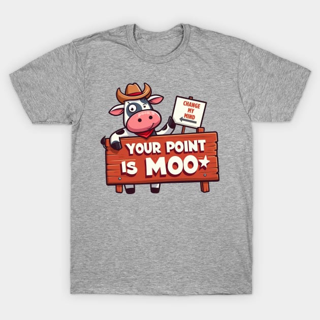 Your Point is Moo! T-Shirt by Classic Converations 